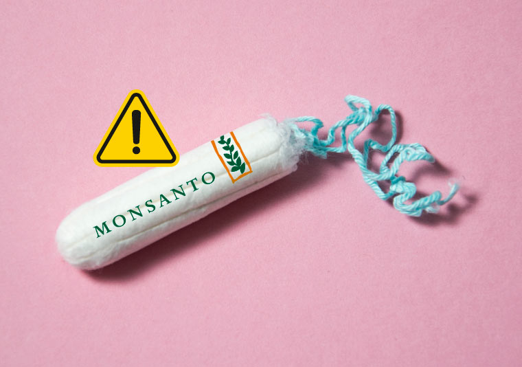 Monsanto: Vorsicht vor Glyphosat-Tampons!